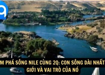 Khám Phá Sông Nile cùng 2q: Con Sông Dài Nhất Thế Giới Và Vai Trò Của Nó 4 Song Nile