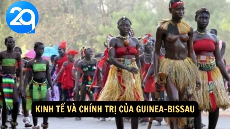 Guinea-Bissau: Hành Trình Khám Phá Văn Hóa và Thiên Nhiên Tại Châu Phi với 2q 7 Kinh tế và chính trị của Guinea-Bissau