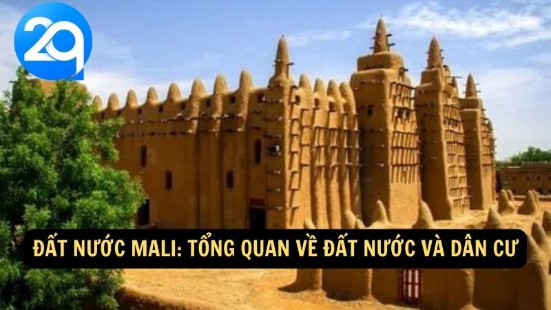 Khám Phá Mali cùng 2q: Lịch Sử Huy Hoàng Và Cảnh Quan Hoang Dã 4 Đất nước Mali: Tổng quan về đất nước và dân cư