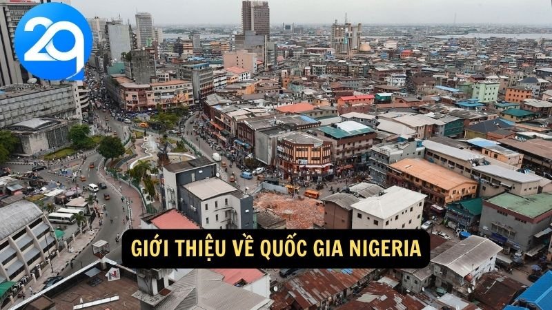 Nigeria: Văn Hóa, Đa Dạng Dân Tộc và Di Sản Lịch Sử tại 2q 5 Giới thiệu về Quốc Gia Nigeria
