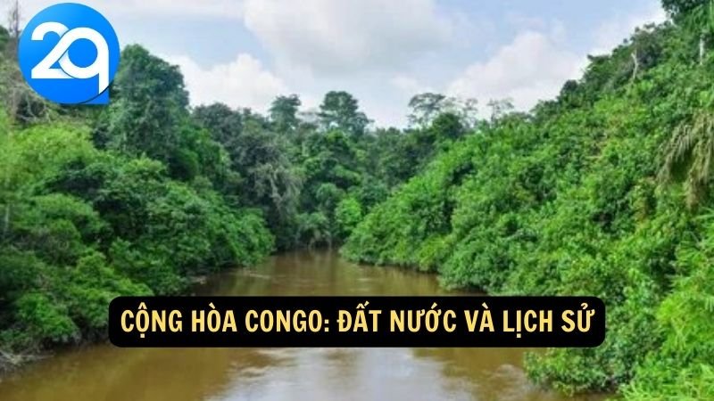 Du Lịch Cộng Hòa Congo cùng 2q: Trải Nghiệm Các Kỳ Quan Thiên Nhiên Và Đời Sống Địa Phương 5 Cộng hòa Congo: Đất nước và lịch sử