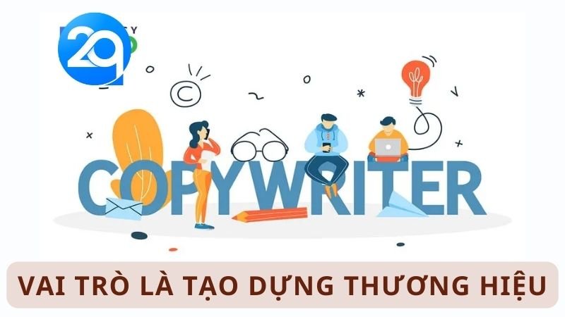 Copywriter Là Gì? Tại Sao Lại Quan Trọng Đối Với Doanh Nghiệp? 6 Copywriter la gi 2