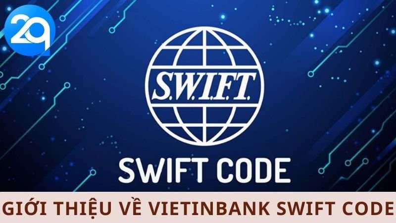Tầm Quan Trọng Của Vietinbank Swift Code Trong Giao Dịch 5 Vietinbank Swift Code 1