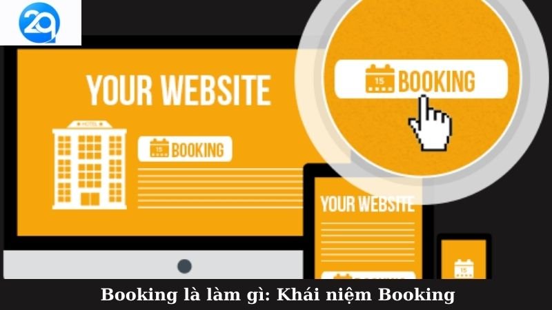 Booking là làm gì? Hướng dẫn chi tiết cho người mới cùng 2Q 5 booking la lam gi (1)