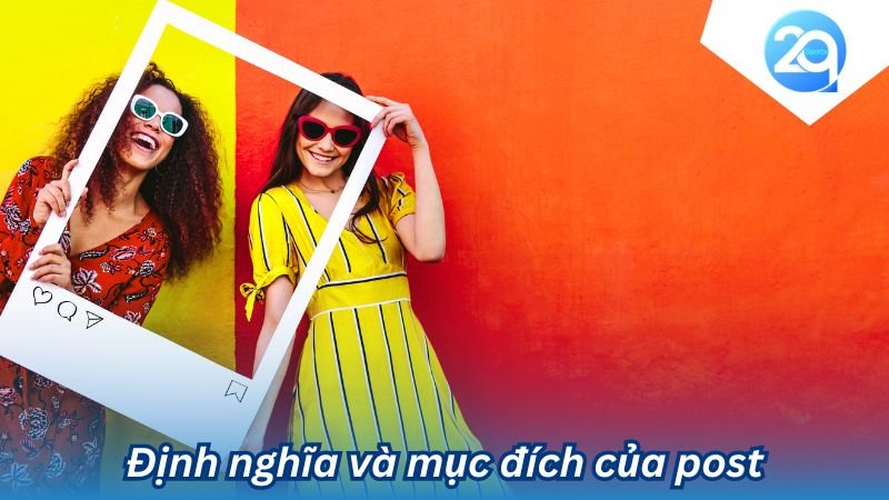 2Q - Post là gì? Khám phá thế giới của bài viết trực tuyến 5 post la gi (1)