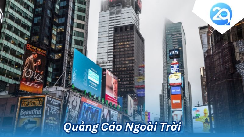 2Q - Khám Phá Sức Mạnh Quảng Cáo Ngoài Trời Trong Marketing 5 quang cao ngoai troi (1)