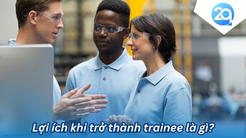 2Q - Trainee là gì? Vị trí đột phá cho sự nghiệp của bạn 7 trainee la gi (3)