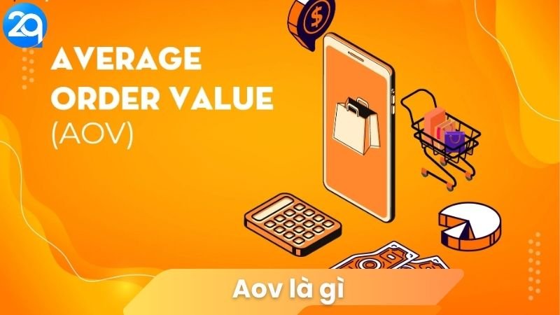 AOV là gì? 3 AOV là gì?