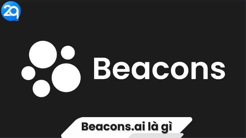 Beacons.ai là gì? 3 Beacons.ai là gì?