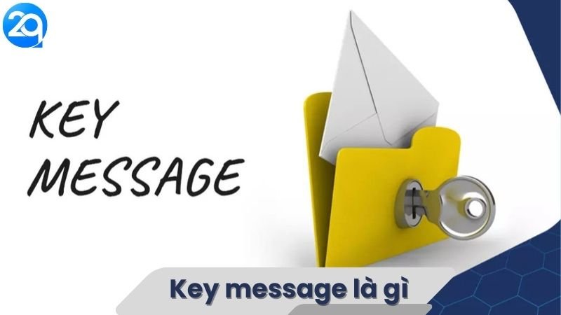 Key Message Là Gì? 3 Key Message Là Gì?