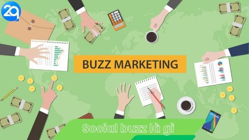 Social Buzz là gì? 3 Social Buzz là gì?